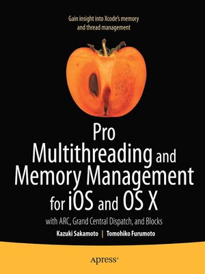 cover image of Pro Multithreading and Memory Management for iOS and OS X